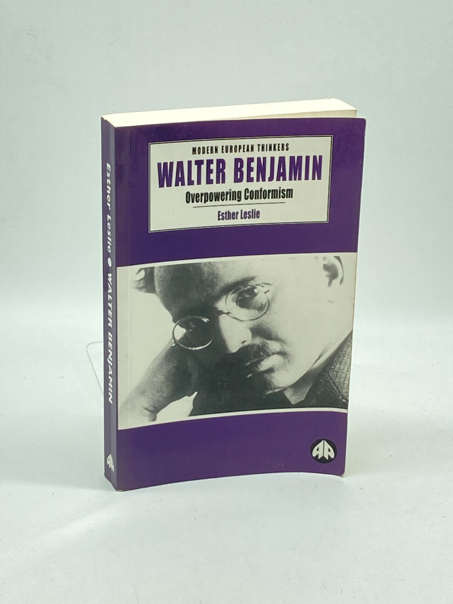 Walter Benjamin Overpowering Conformism
