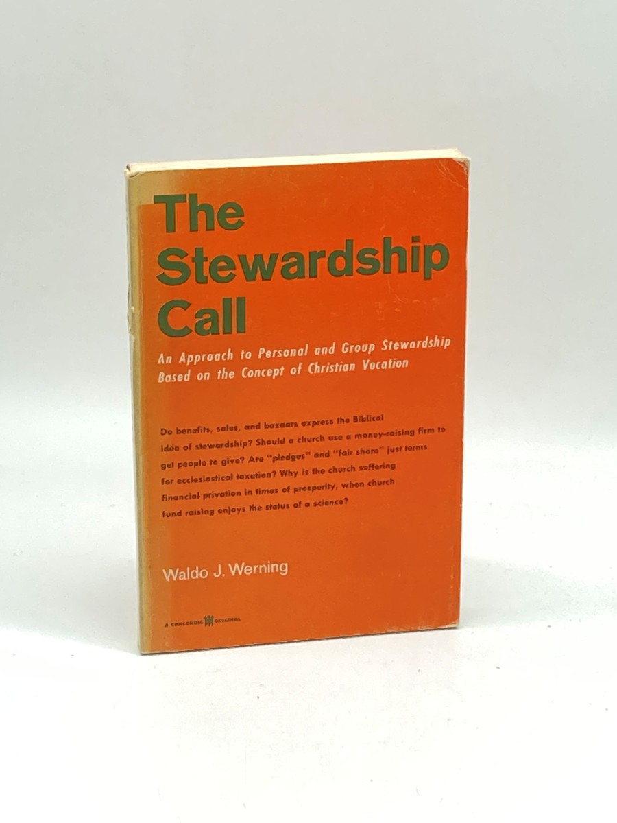 The Stewardship Call An Approach to Personal and Group Stewardship Based on the Concept of Christian Vocation