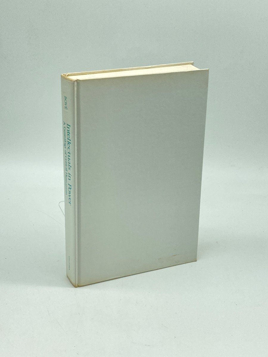 Intellectuals in Power A Genealogy of Critical Humanism