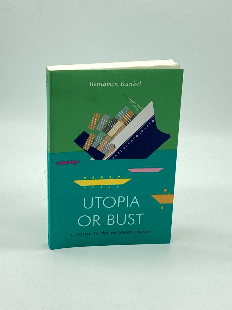 Image for Utopia or Bust (First Printing) A Guide to the Present Crisis Utopia or Bust (First Printing) A Guide to the Present Crisis