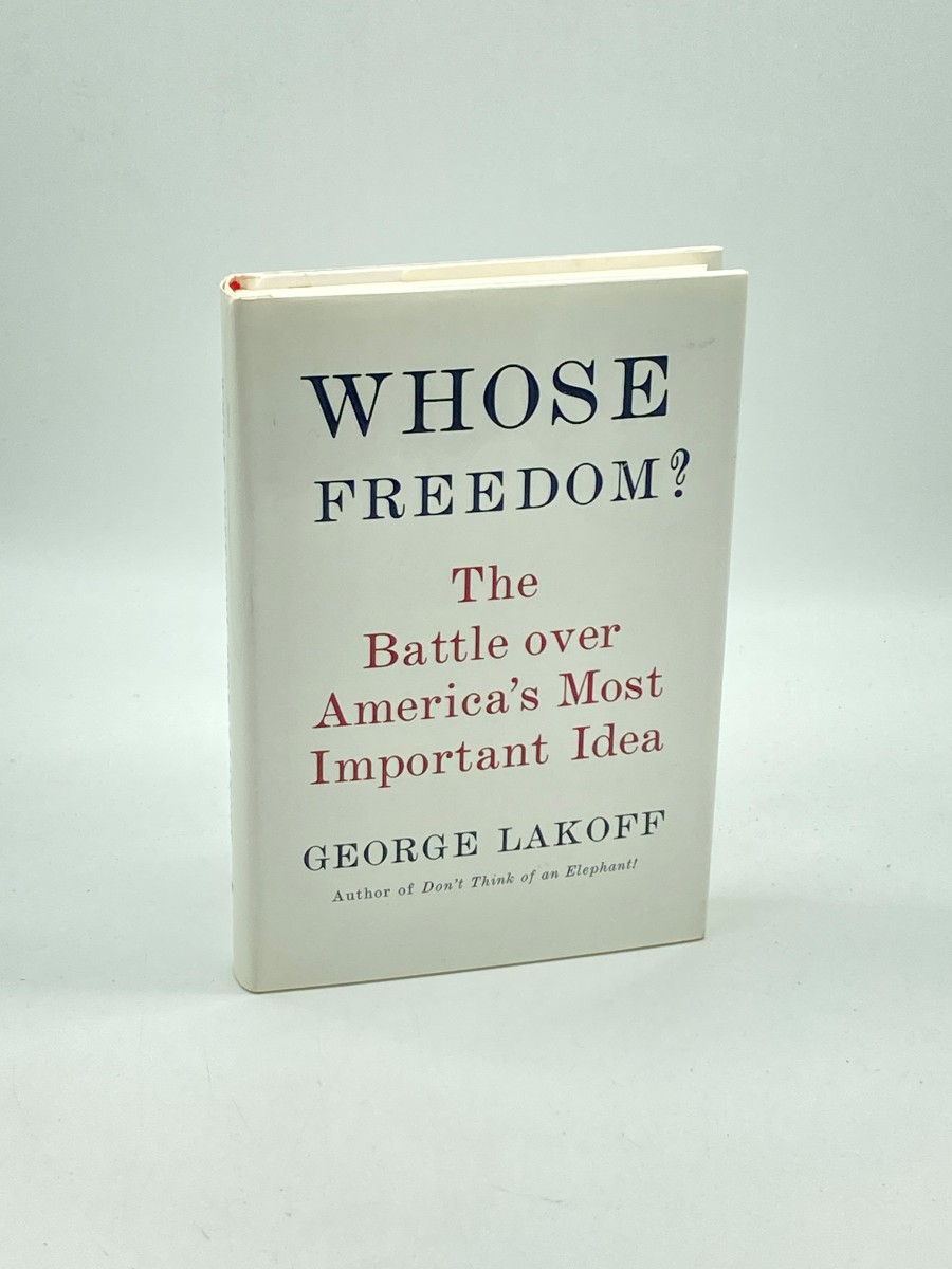 Whose Freedom (First Printing) The Battle over America's Most Important Idea