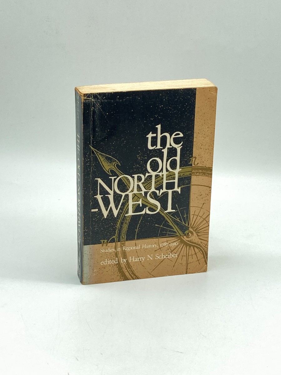 Image for The Old Northwest Studies in Regional History, 1787-1910 The Old Northwest Studies in Regional History, 1787-1910