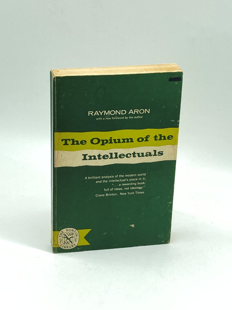 The Opium of the Intellectuals