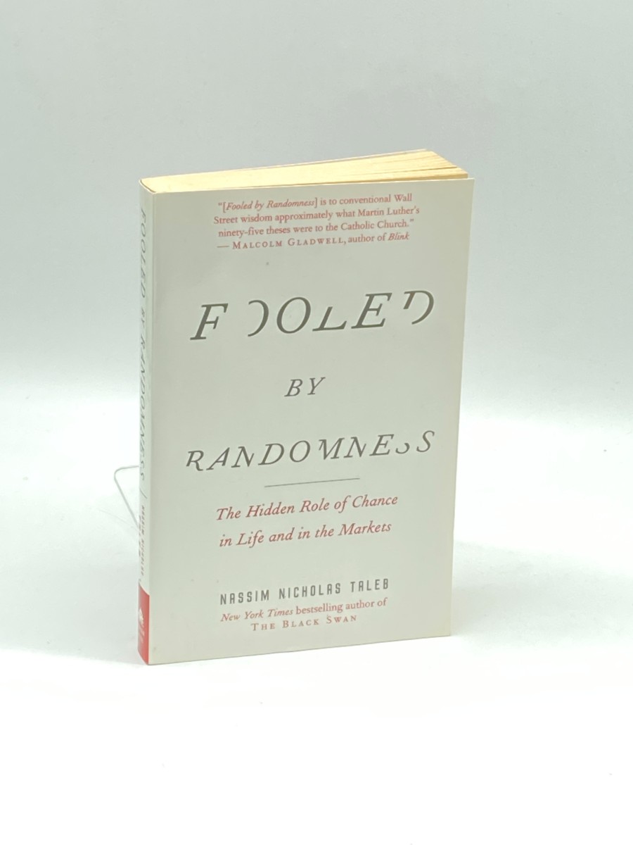 Fooled by Randomness The Hidden Role of Chance in Life and in the Markets