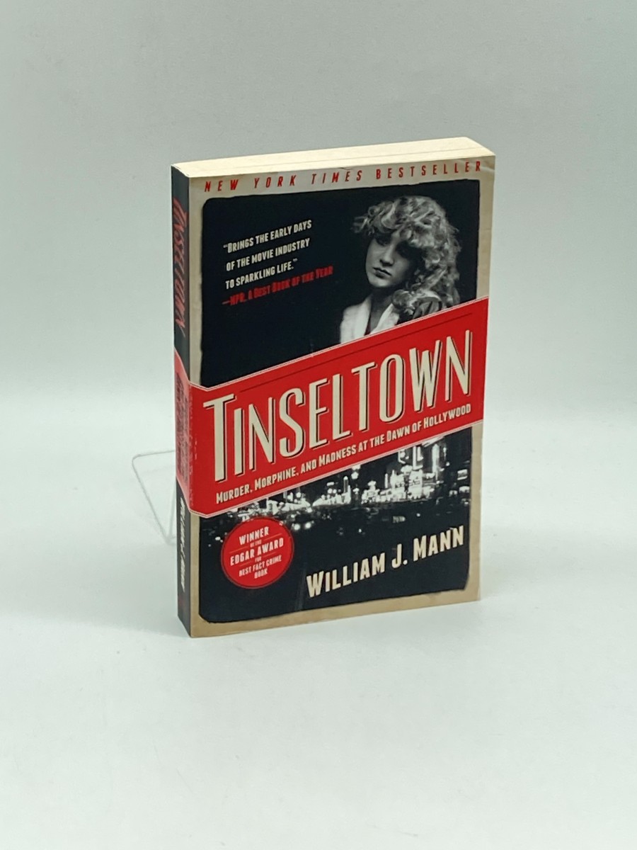 Tinseltown Murder, Morphine, and Madness At the Dawn of Hollywood