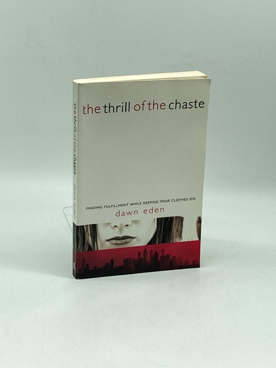 The Thrill of the Chaste (Signed) Finding Fulfillment While Keeping Your Clothes On