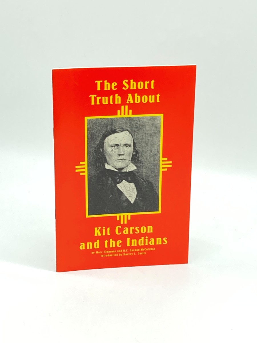The Short Truth about Kit Carson and the Indians