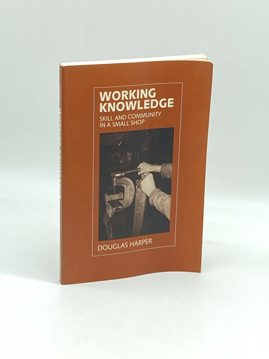 Working Knowledge Skill and Community in a Small Shop