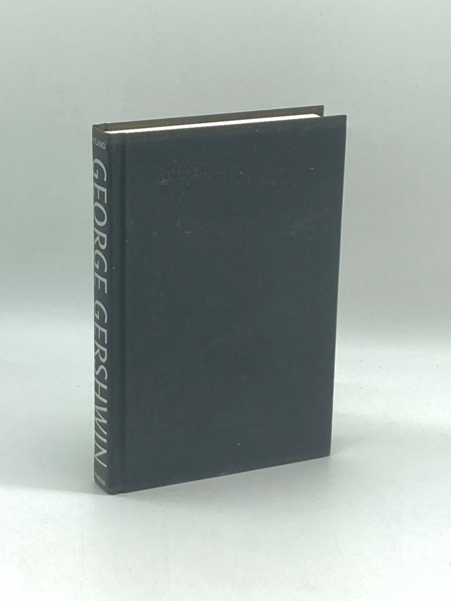 George Gershwin (Signed) (First Printing); A New Biography