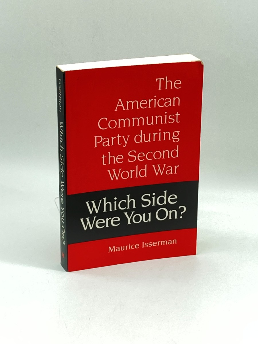 Which Side Were You On ; The American Communist Party During the Second World War