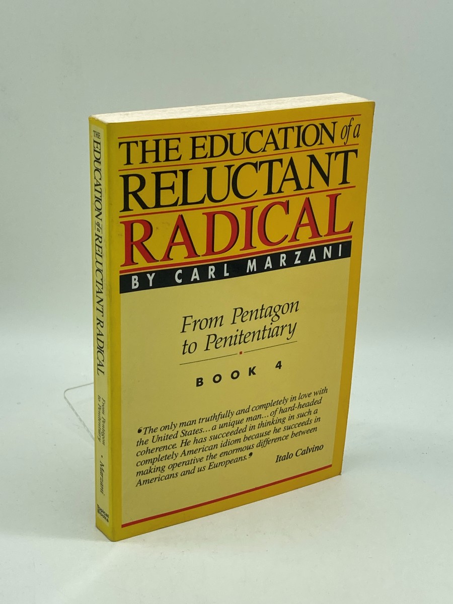 The Education of a Reluctant Radical Book 4: from Pentagon to Penitentiary