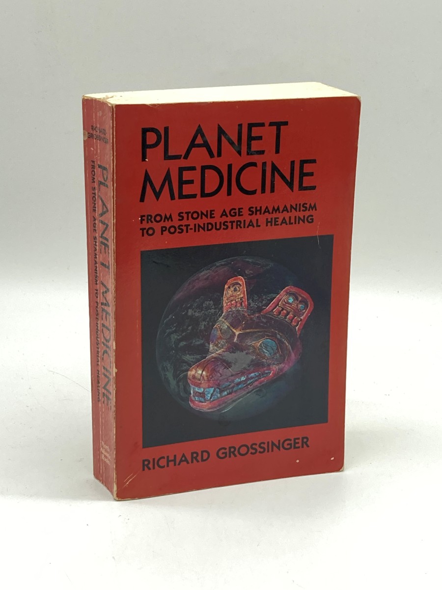 Planet Medicine From Stone Age Shamanism to Post-Industrial Healing