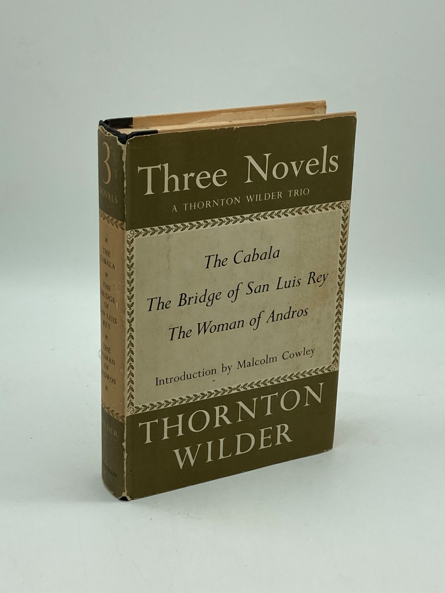 A Thornton Wilder Trio The Cabala; the Bridge of San Luis Rey; the Woman of Andros