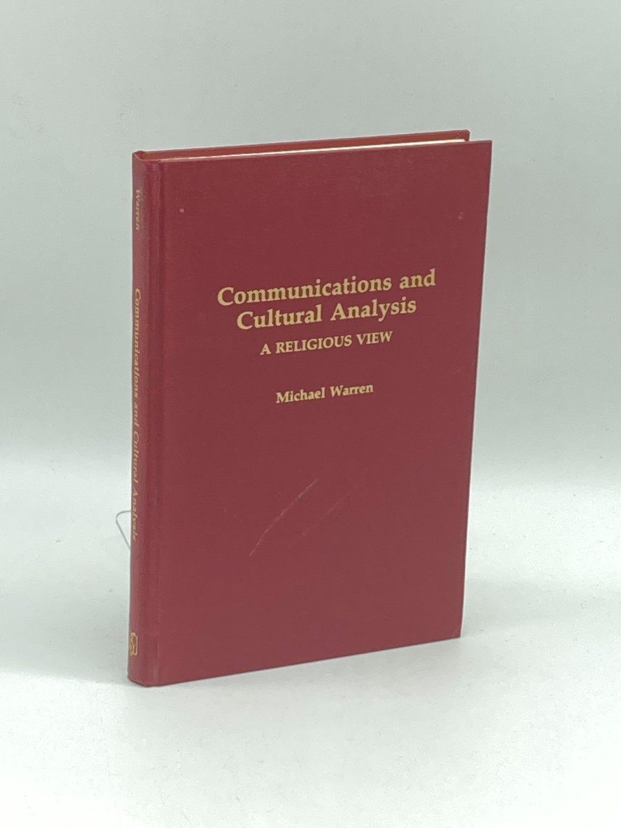 Communications and Cultural Analysis (First Printing) A Religious View