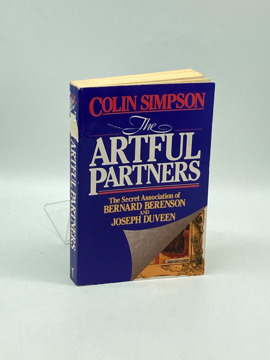 The Artful Partners The Secret Association of Bernard Berenson and Joseph Duveen
