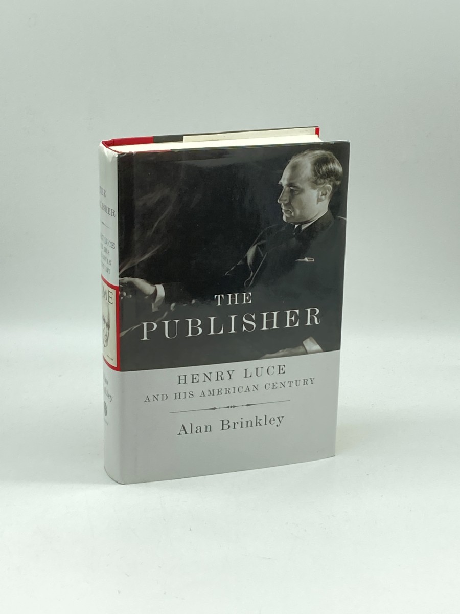 The Publisher Henry Luce and His American Century