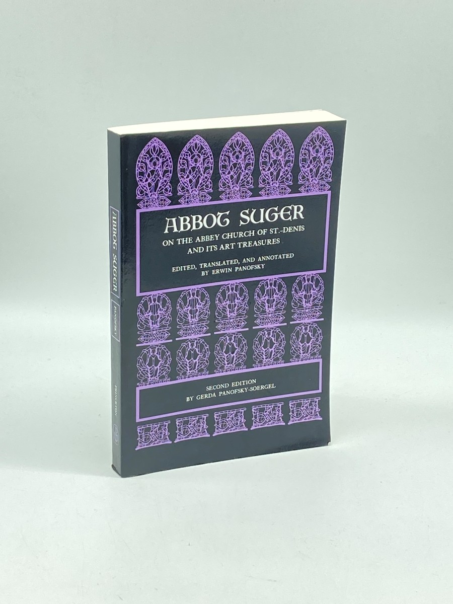 Abbot Suger on the Abbey Church of St. Denis and its Art Treasures