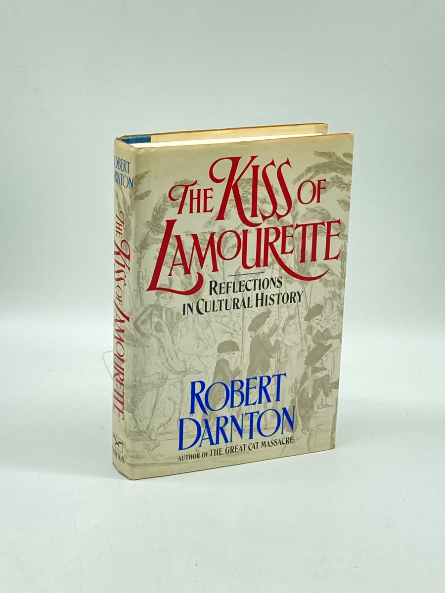 The Kiss of Lamourette (First Printing) Reflections in Cultural History