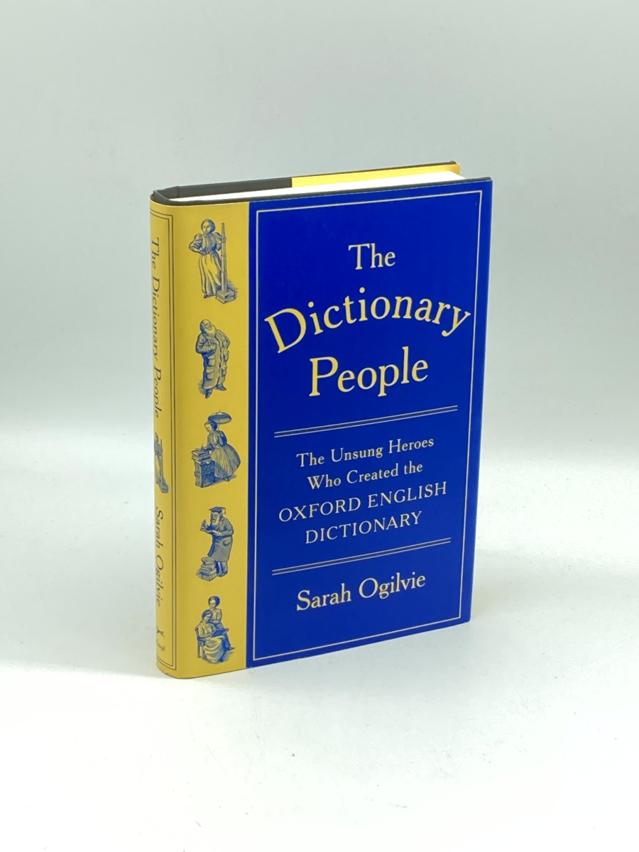 The Dictionary People The Unsung Heroes Who Created the Oxford English Dictionary