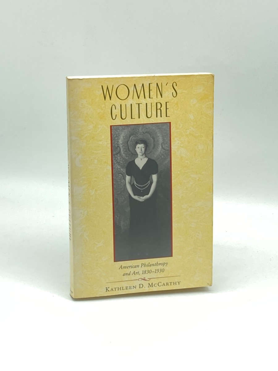 Women's Culture American Philanthropy and Art, 1830-1930