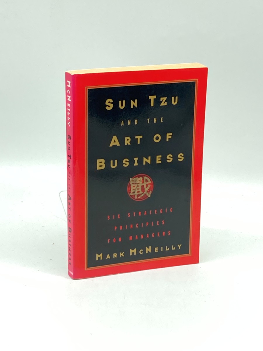 Sun Tzu and the Art of Business Six Strategic Principles for Managers