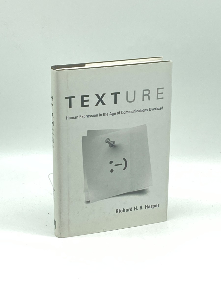 Texture (First Printing) Human Expression in the Age of Communications Overload