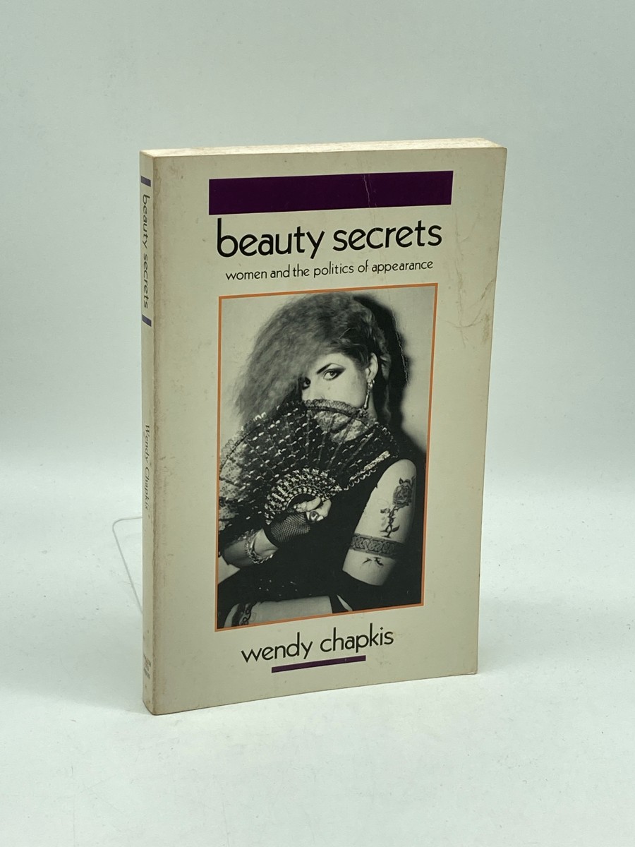 Beauty Secrets Women and the Politics of Appearance