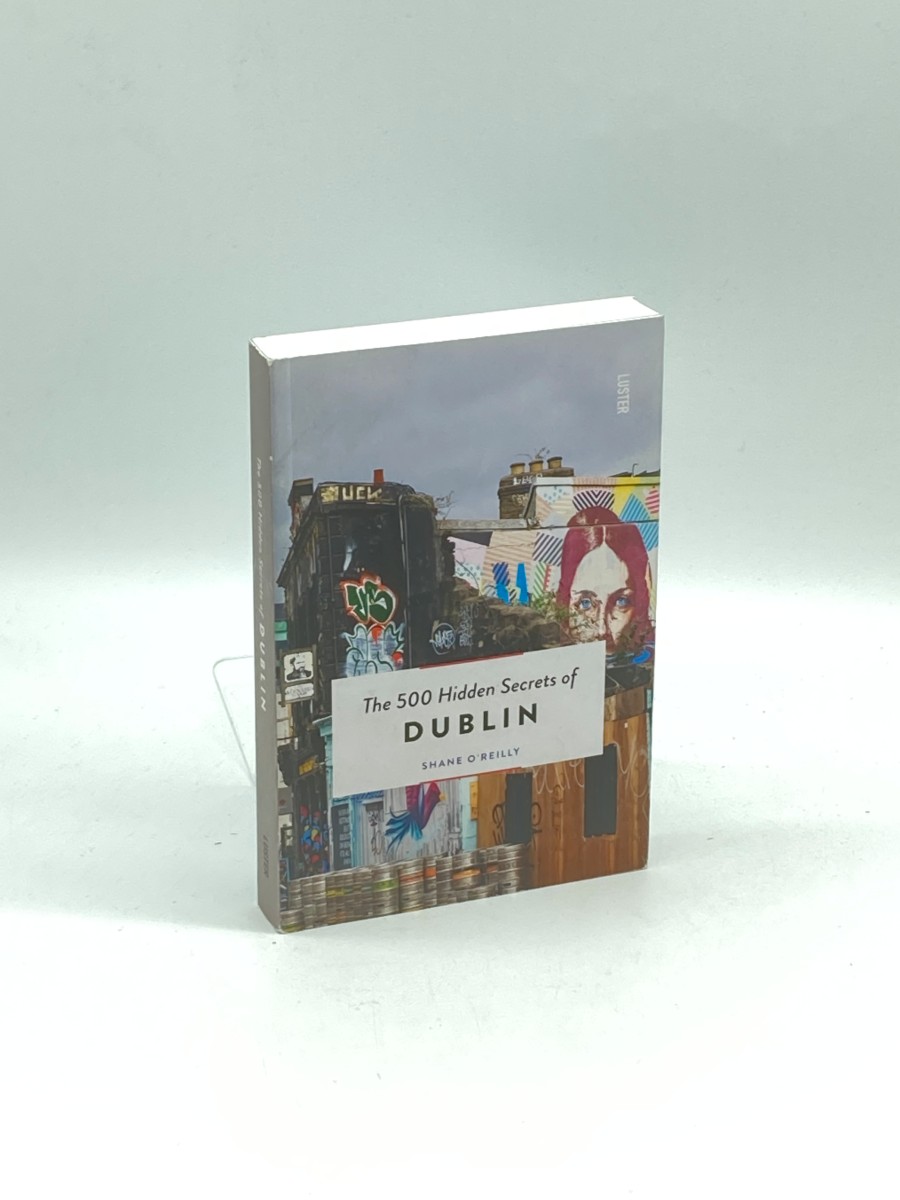 The 500 Hidden Secrets of Dublin