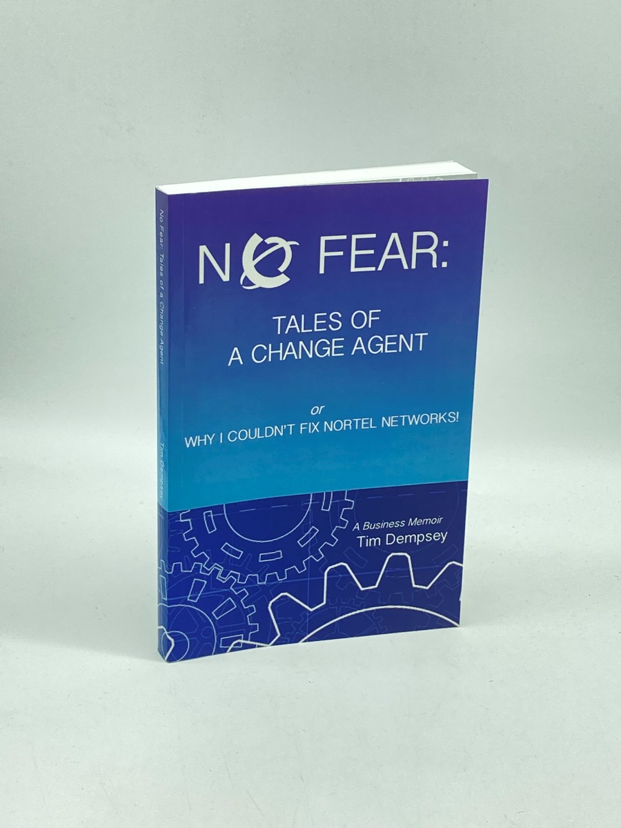 No Fear (Signed) Or, why I Couldn't Fix Nortel Networks!