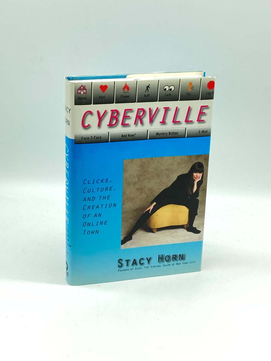 Cyberville (First Printing) Clicks, Culture, and the Creation of an Online Town