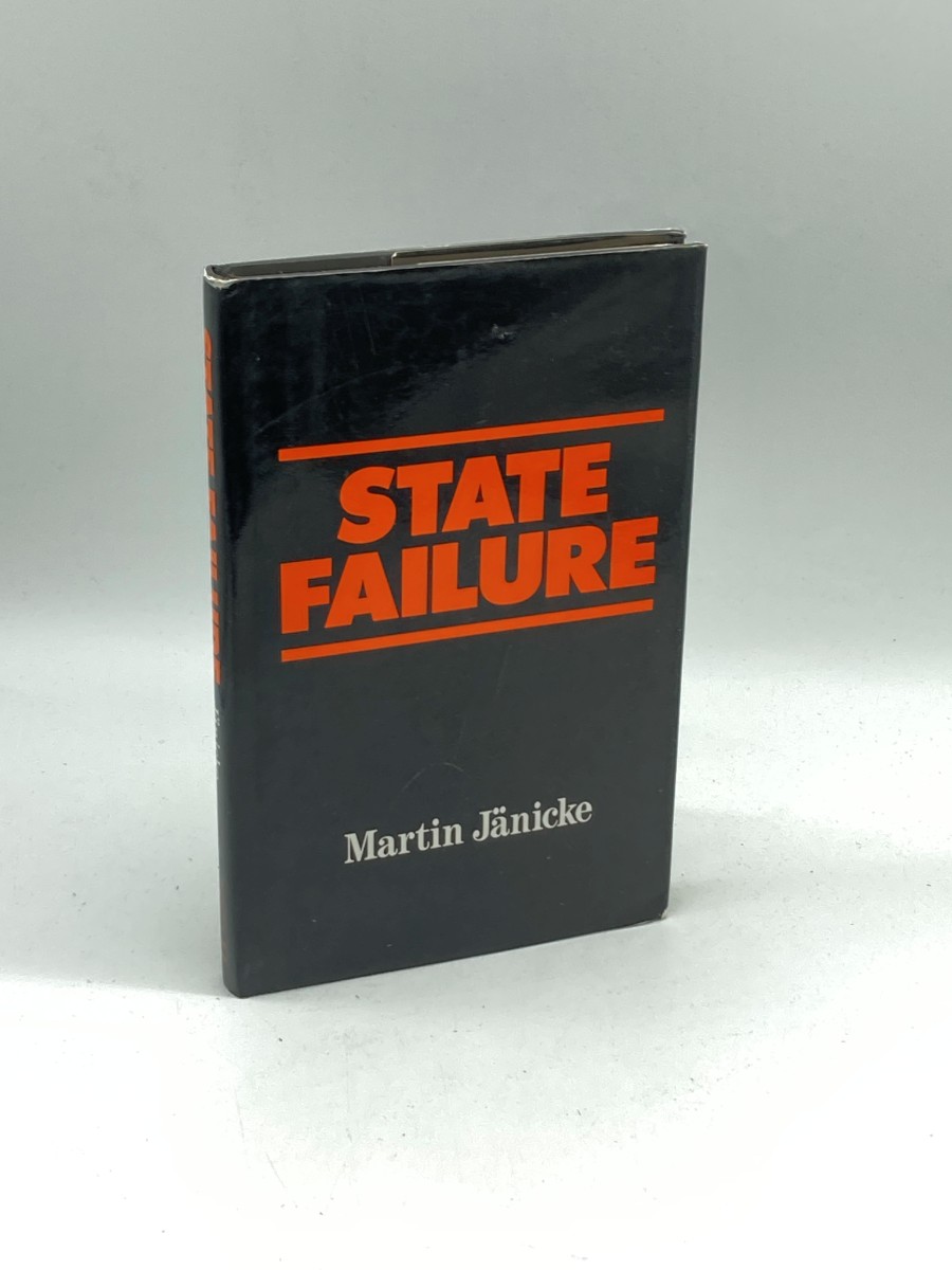 State Failure The Impotence of Politics in Industrial Society