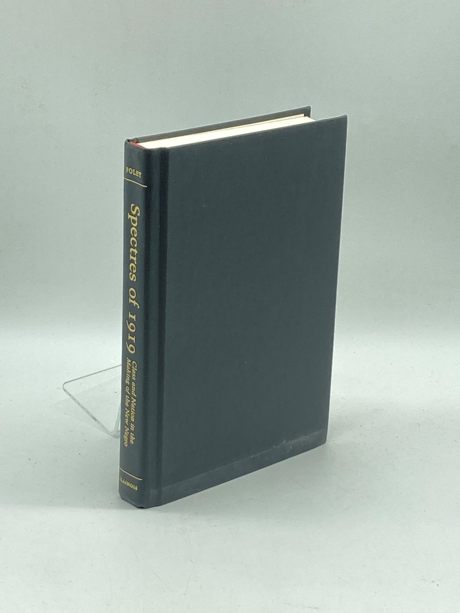 Spectres of 1919 (First Printing) Class and Nation in the Making of the New Negro