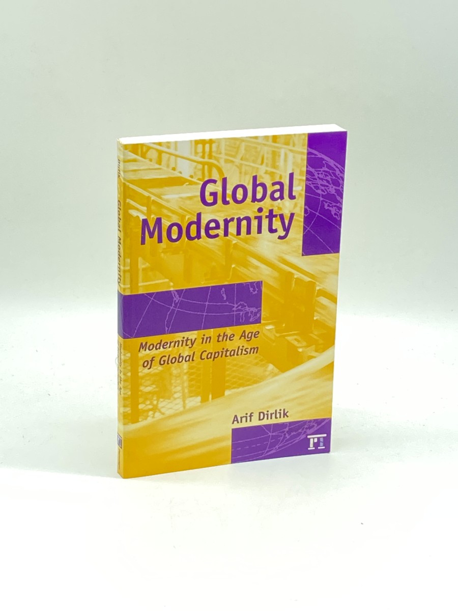 Global Modernity Modernity in the Age of Global Capitalism