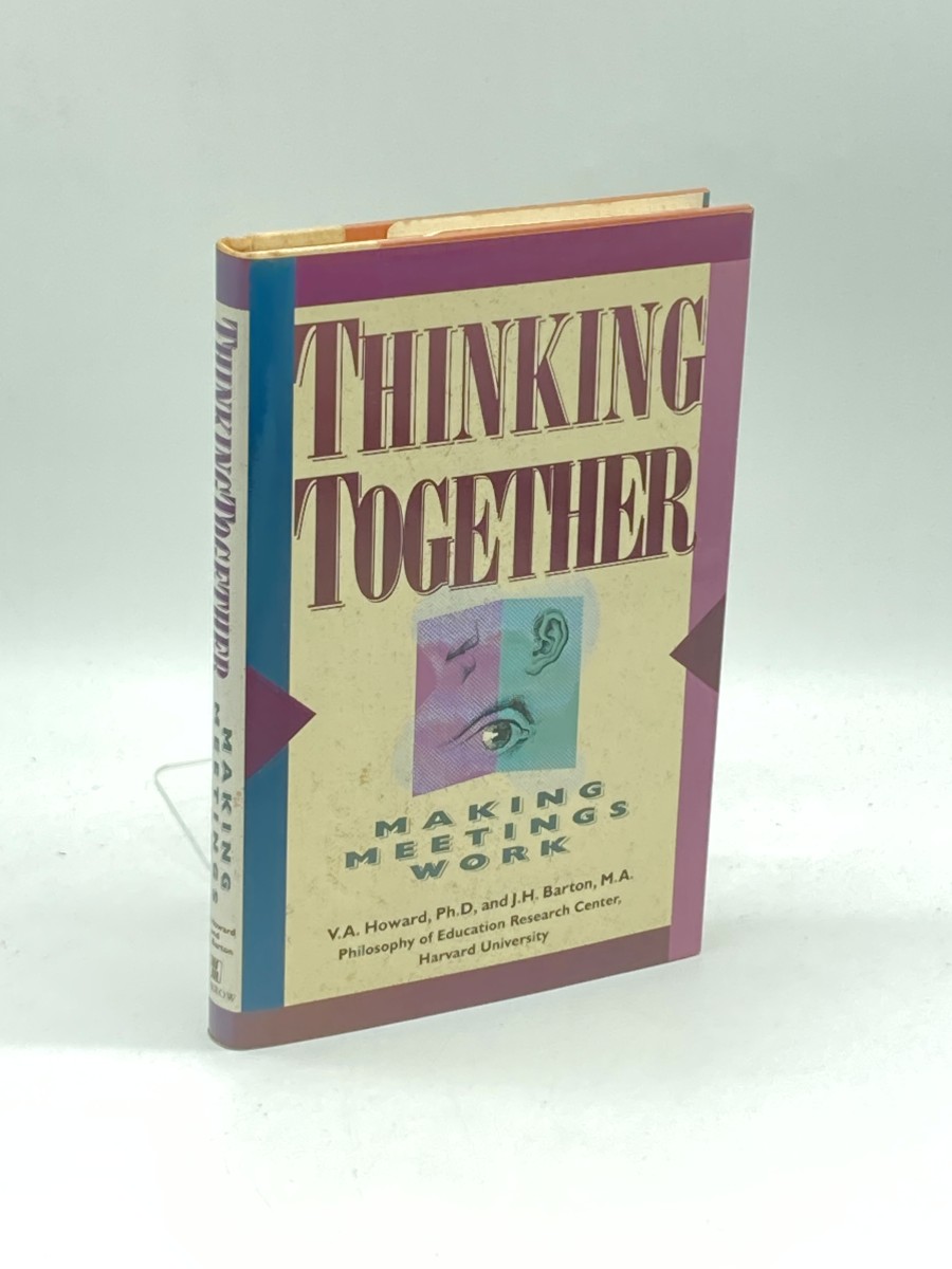 Image for Thinking Together (First Printing) Making Meetings Work Thinking Together (First Printing) Making Meetings Work