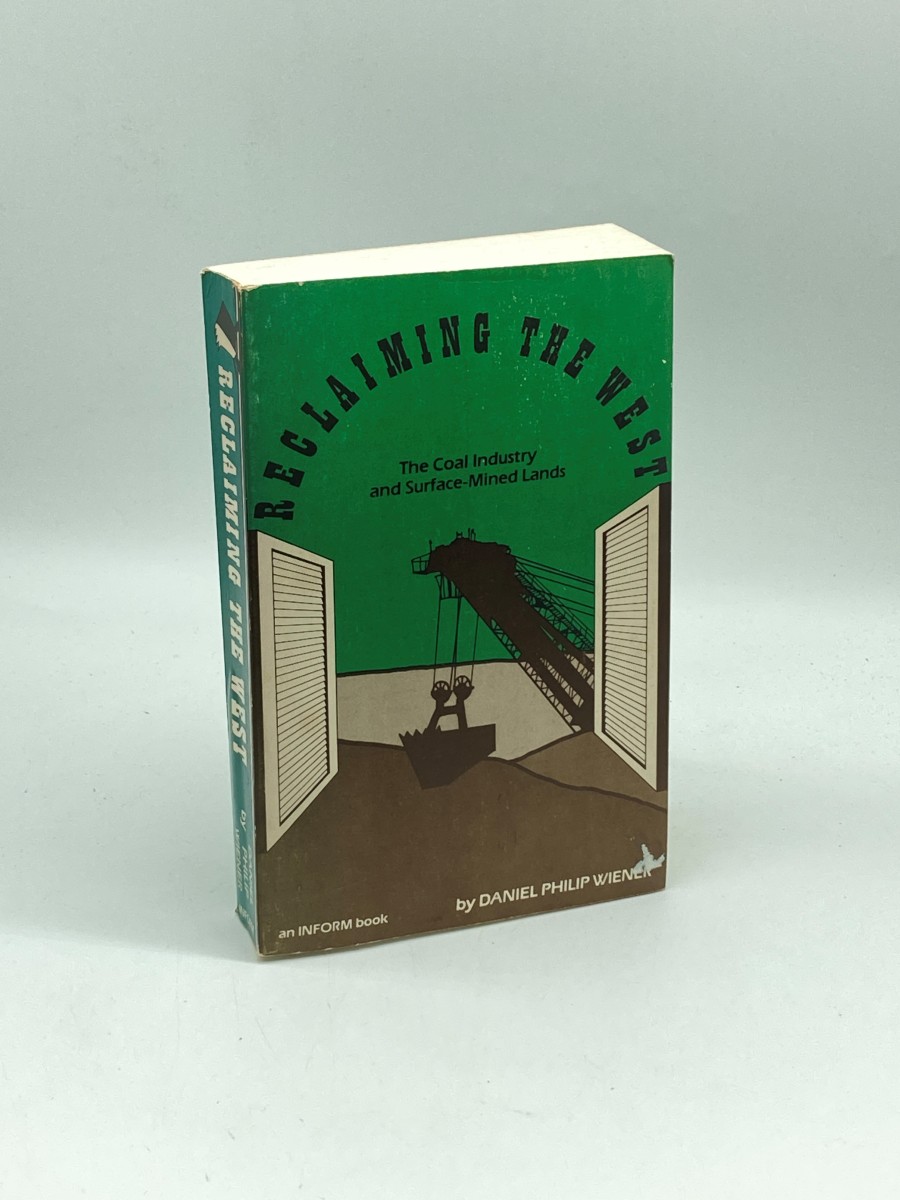 Reclaiming the West The Coal Industry and Surface-Mined Lands