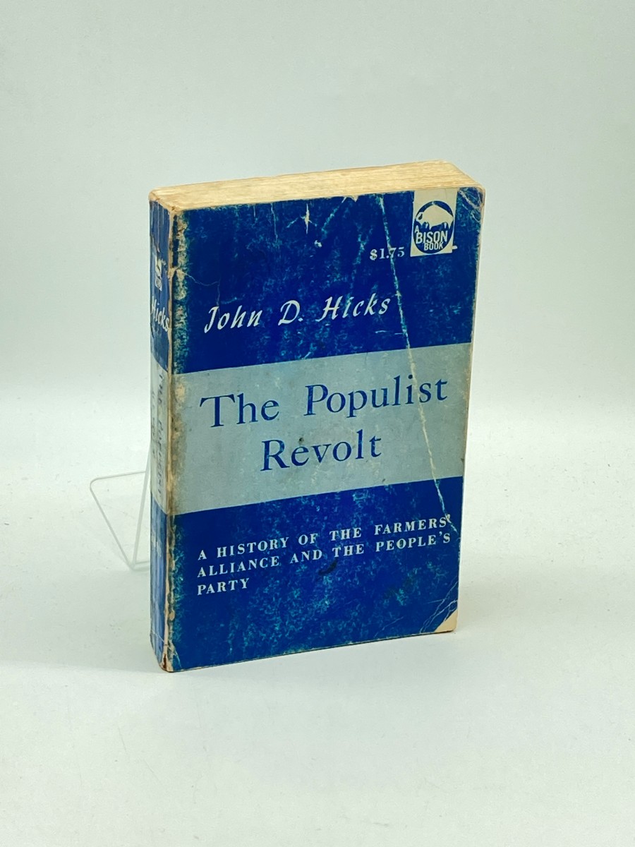 The Populist Revolt A History of the Farmers' Alliance and the People's Party