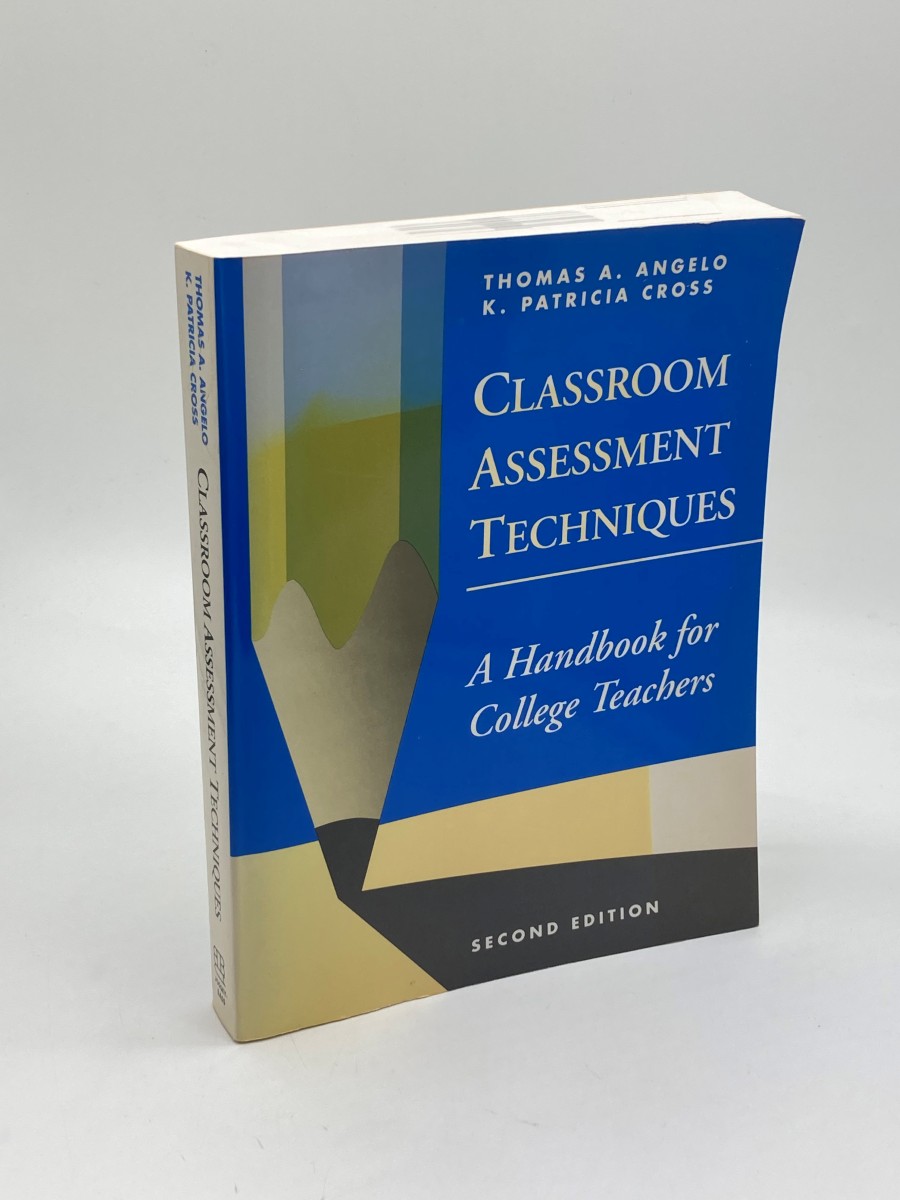 Classroom Assessment Techniques A Handbook for College Teachers