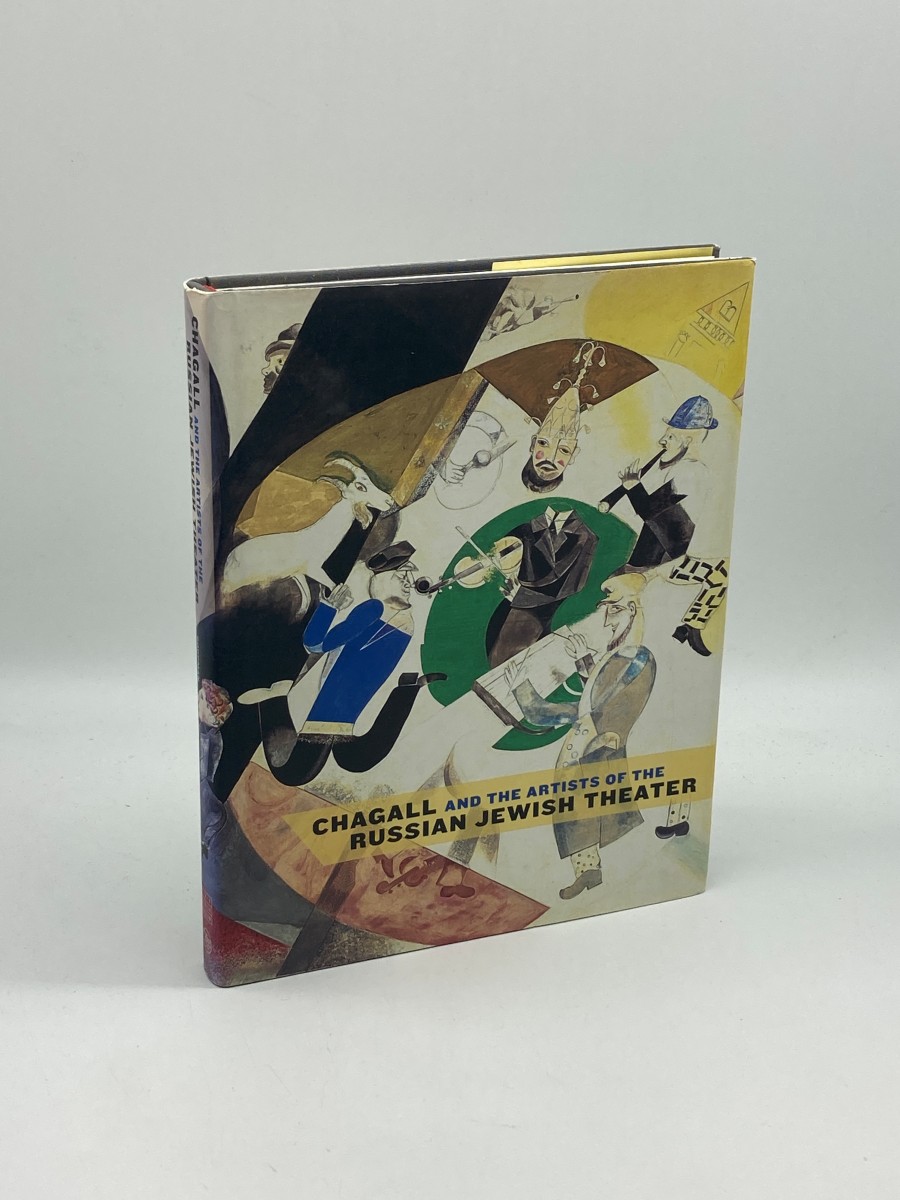 Chagall and the Artists of the Russian Jewish Theater (First Printing)