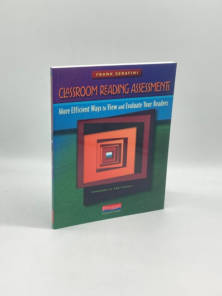 Classroom Reading Assessments (First Printing) More Efficient Ways to View and Evaluate Your Readers