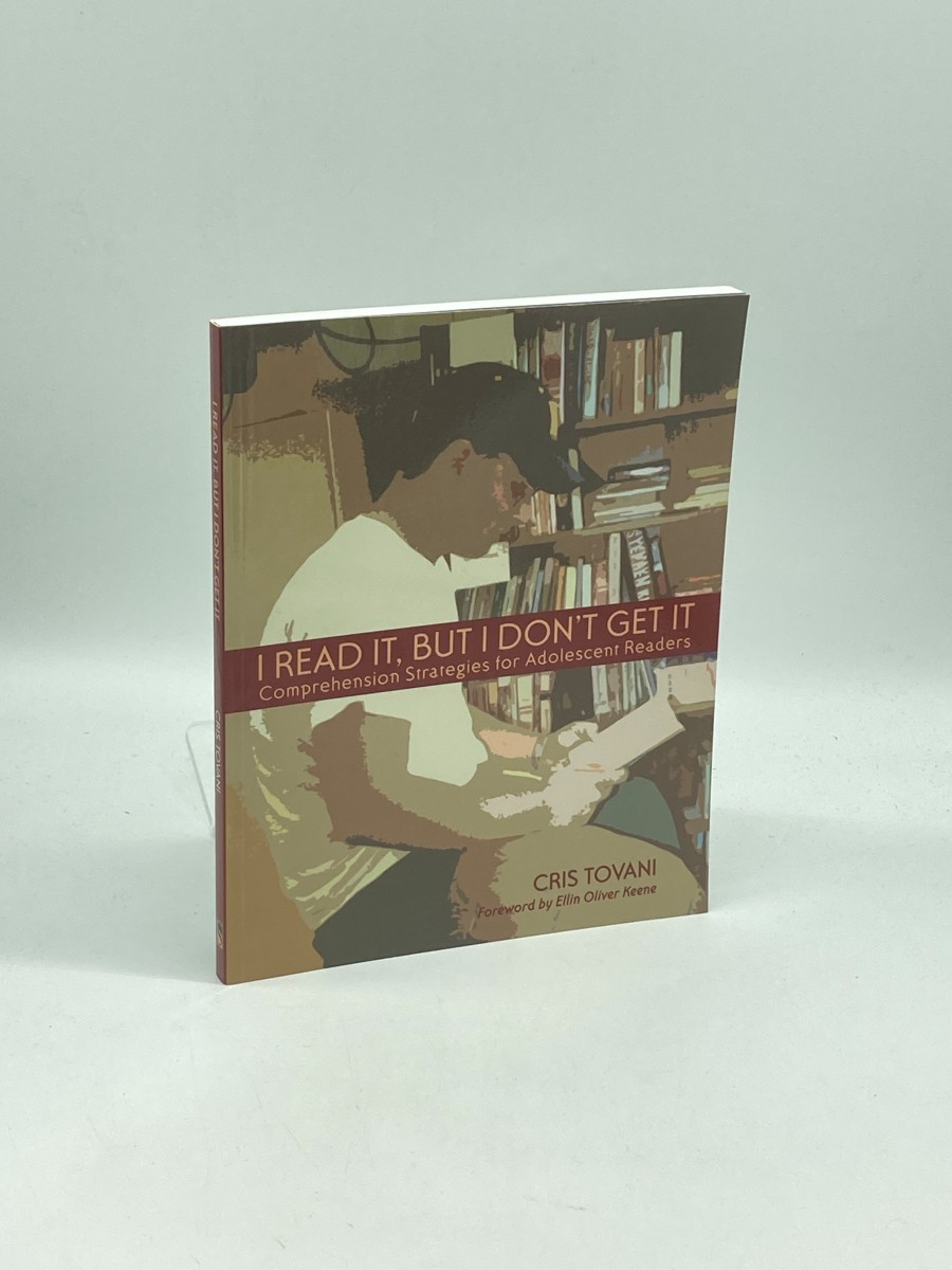 I Read It, but I Don't Get It Comprehension Strategies for Adolescent Readers