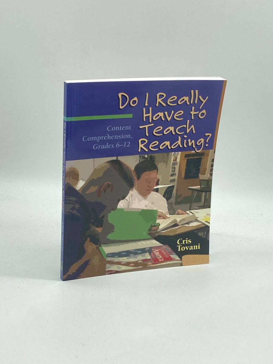 Do I Really Have to Teach Reading Content Comprehension, Grades 6-12