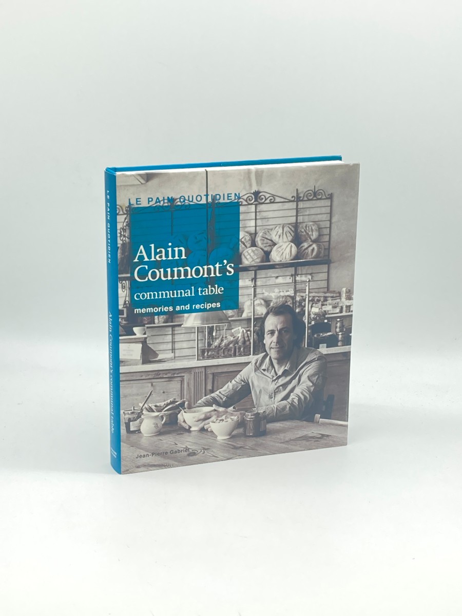 Image for Le Pain Quotidien - Alain Coumont's Communal Table - Memories and Recipes Le Pain Quotidien - Alain Coumont's Communal Table - Memories and Recipes