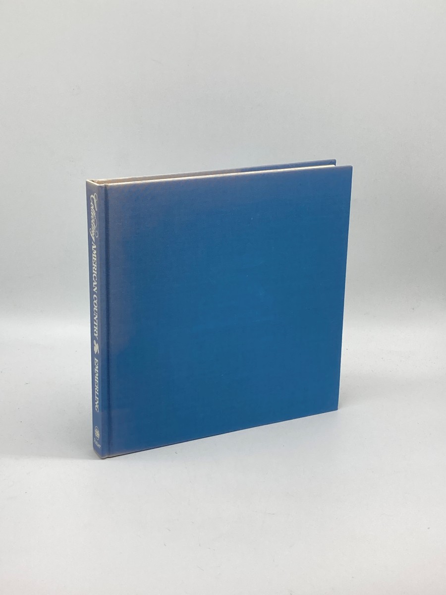 Collecting American Country How to Select, Maintain, and Display Country Pieces