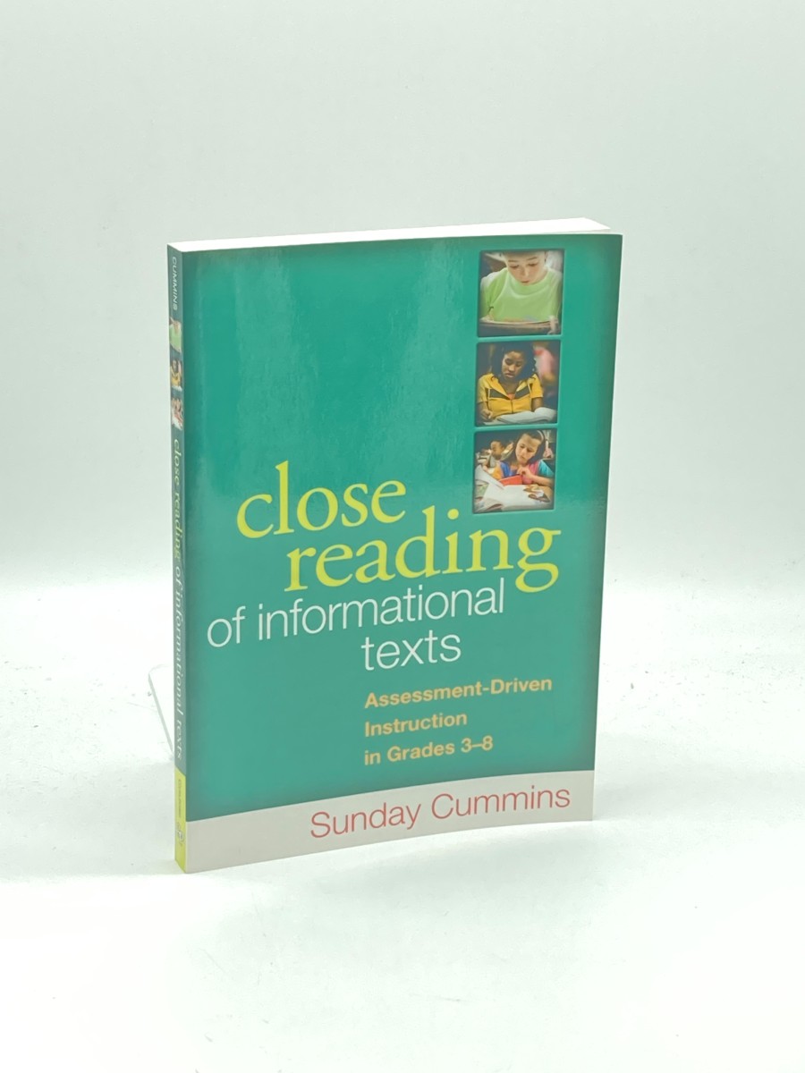 Close Reading of Informational Texts Assessment-Driven Instruction in Grades 3-8