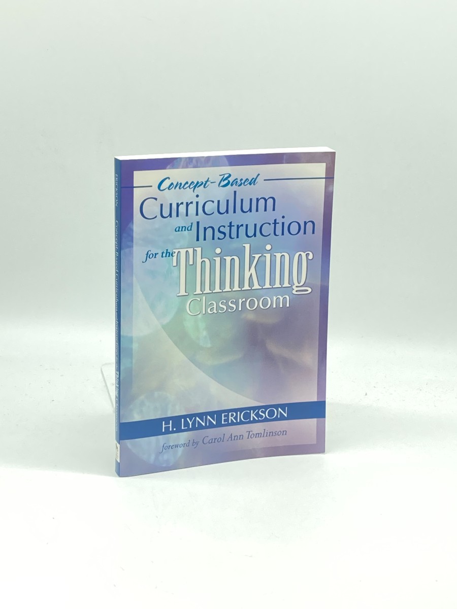 Concept-Based Curriculum and Instruction for the Thinking Classroom (First Printing)