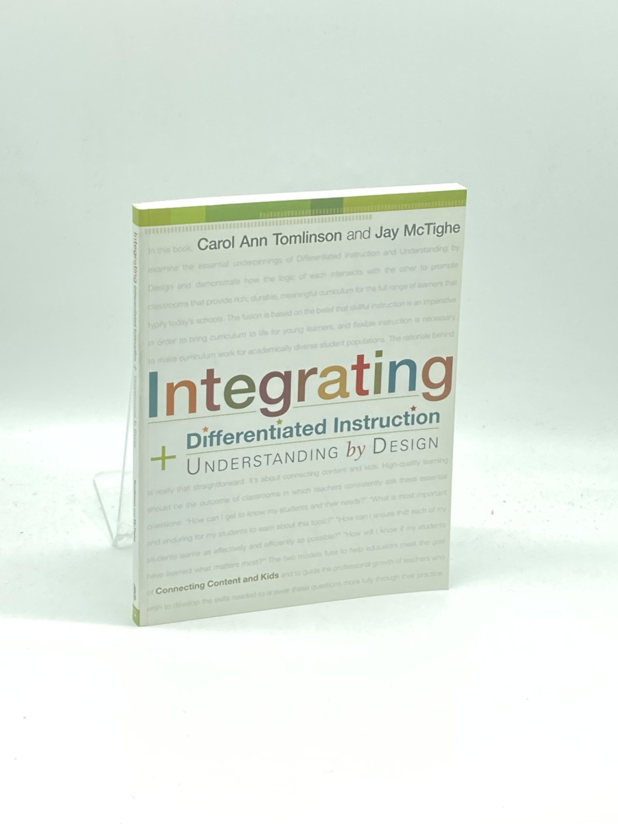 Integrating Differentiated Instruction & Understanding by Design Connecting Content and Kids