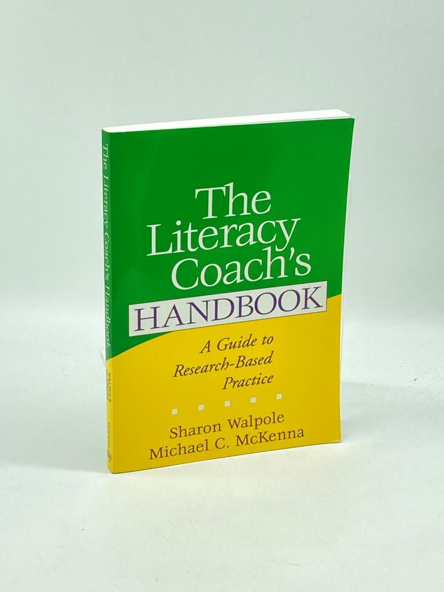 The Literacy Coach's Handbook A Guide to Research-Based Practice