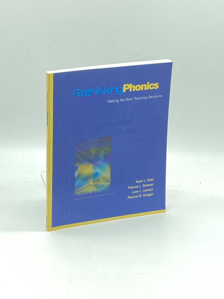 Rethinking Phonics Making the Best Teaching Decisions