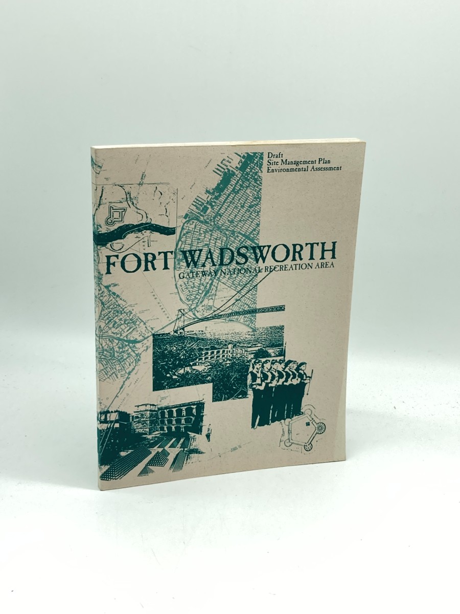 Fort Wadsworth Gateway National Recreation Area Draft, Site Management Plan, Environmental Assessment