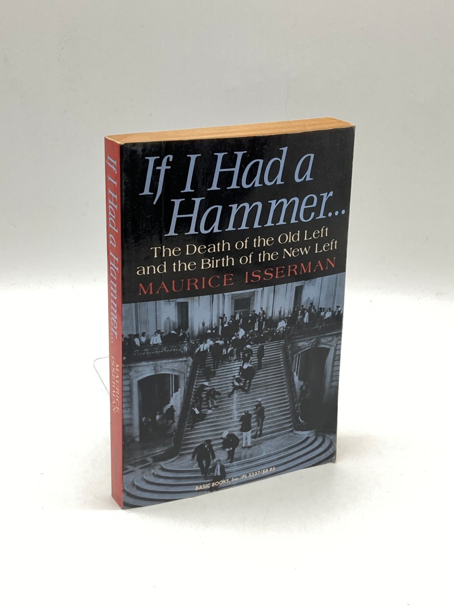 If I Had a Hammer; The Death of the Old Left and the Birth of the New Left